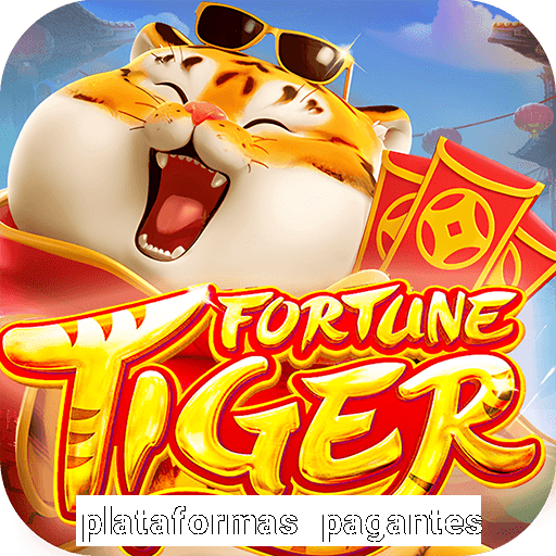 plataformas pagantes fortune tiger